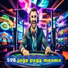 598 jogo paga mesmo